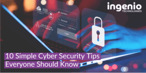 10 Simple Cyber Security Tips Everyone Should Know