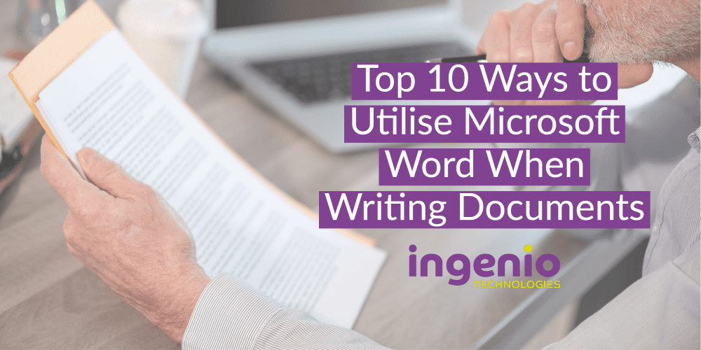 Top 10 Ways to Utilise Microsoft Word When Writing Documents