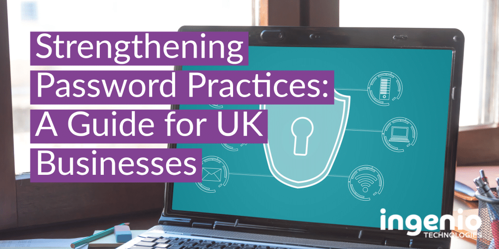Strengthening Password Practices  A Guide for UK Businesses 1